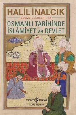 Osmanlı Tarihinde İslamiyet ve Devlet - Halil İnalcık - 1