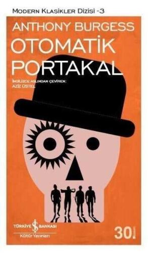 Otomatik Portakal - Anthony Burgess - İş Bankası Kültür Yayınları - 1