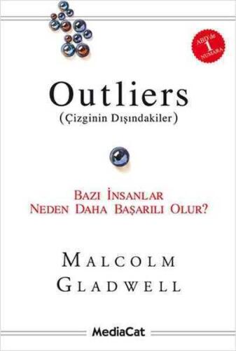 Outliers (Çizginin Dışındakiler) - Bazı İnsanlar Neden Daha Başarılı Olur - Malcolm Gladwell - MediaCat Kitapları - 1