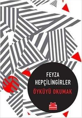 Öyküyü Okumak - Feyza Hepçilingirler - 1