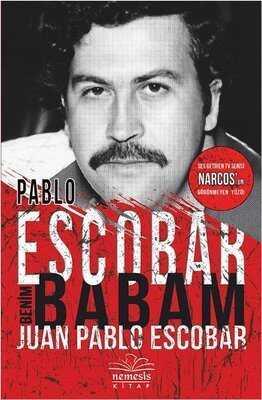 Pablo Escobar Benim Babam - Juan Pablo Escobar - 1