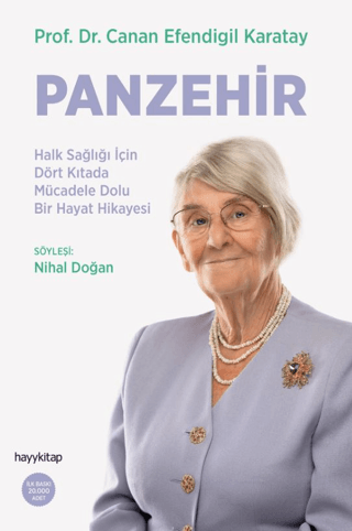 Panzehir- Halk Sağlığı İçin Dört Kıtada Mücadele Dolu Bir Hayat Hikayesi/Canan Efendigil Karatay - 1