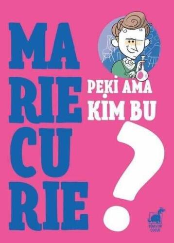 Peki Ama Kim Bu Marie Curie? - Giulia Calandra Buonaura - Dinozor Çocuk - 1