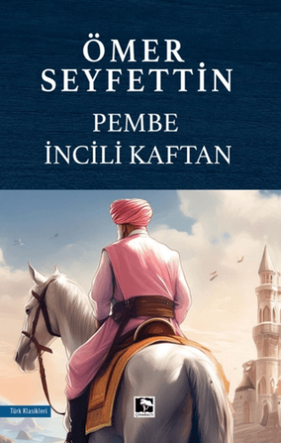 Pembe İncili Kaftan/Ömer Seyfettin - 1