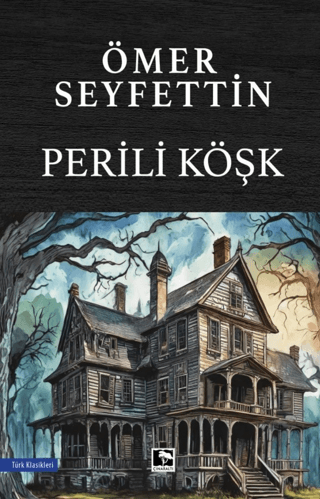 Perili Köşk/Ömer Seyfettin - 1