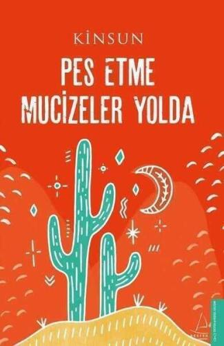 Pes Etme Mucizeler Yolda - Kinsun - 1