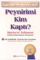 Peynirimi Kim Kaptı? İşinizde ve Özel Yaşamınızda Değişime Uyum Sağlamanın Etkili Bir Yolu - Spencer Johnson - Epsilon Yayınevi - 1