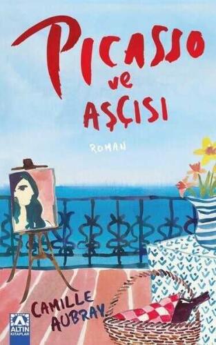 Picasso ve Aşçısı - Camille Aubray - 1