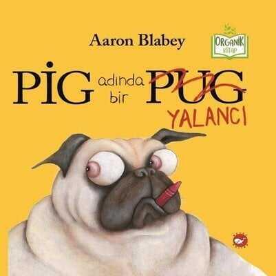 Pig Adında Bir Yalancı Ciltli - Aaron Blabey - 1