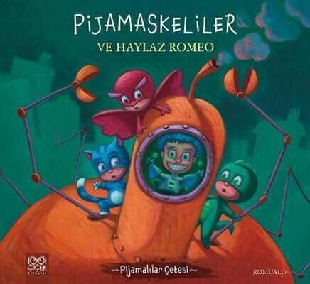 Pijamaskeliler ve Haylaz Romeo - Romuald - 1