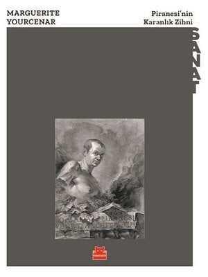 Piranesi’nin Karanlık Zihni - Marguerite Yourcenar - 1