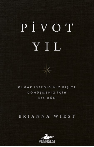 Pivot Yıl - Olmak İstediğiniz Kişiye Dönüşmeniz İçin 365 Gün - 1