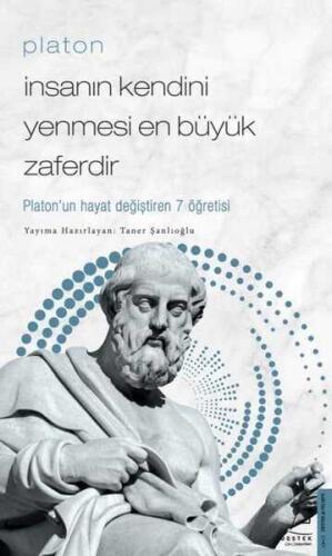 Platon - İnsanın Kendini Yenmesi En Büyük Zaferdir - Taner Şanlıoğlu - Destek Yayınları - 1