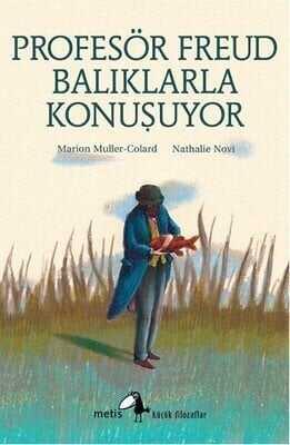 Profesör Freud Balıklarla Konuşuyor - Marion Muller-Colard - 1