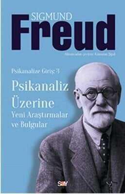 Psikanaliz Üzerine Yeni Araştırmalar Bulgular - Sigmund Freud - 1