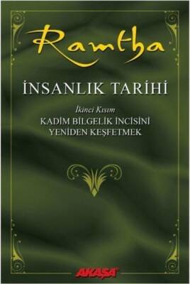 Ramtha : İnsalık Tarihi - İkinci Kısım - J. Z. Knight - 1