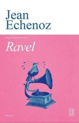 Ravel - Jean Echenoz - 1