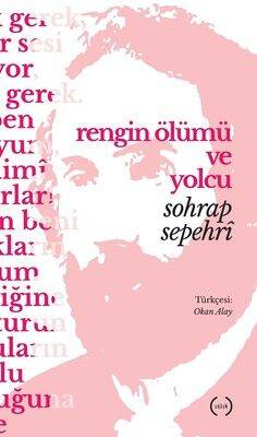 Rengin Ölümü ve Yolcu - Sohrab Sepehri - 1