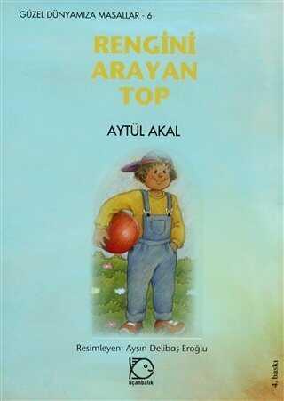 Rengini Arayan Top - Aytül Akal - 1