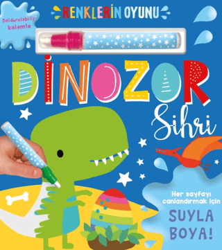 Renklerin Oyunu – Dinozor Sihri (Su Doldurulabilir Kalemli)/Kolektif - 1