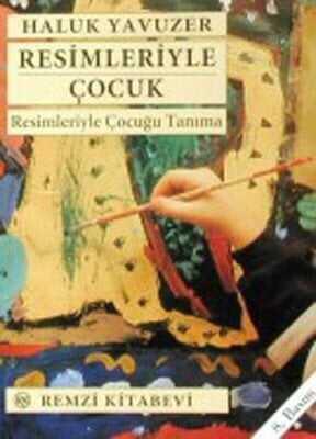 Resimleriyle Çocuk - Haluk Yavuzer - 1