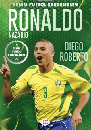 Ronaldo Nazario – Benim Futbol Kahramanım/Diego Roberto - 1