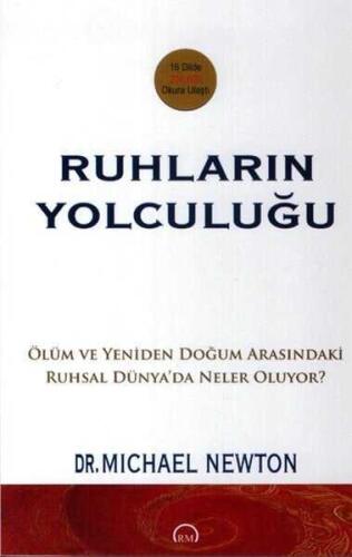 Ruhların Yolculuğu - Michael Newton - Ruh ve Madde Yayınları - 1