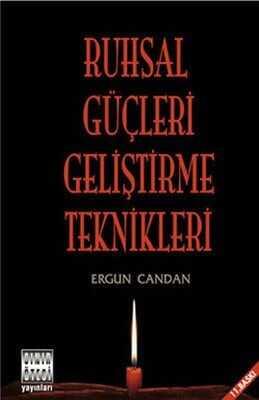 Ruhsal Güçleri Geliştirme Teknikleri - Ergun Candan - 1