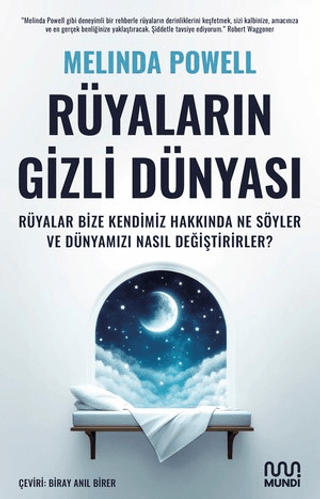 Rüyaların Gizli Dünyası: Rüyalar Bize Kendimiz Hakkında Ne Söyler ve Dünyamızı Nasıl Değiştirirler?/Melinda Powell - 1