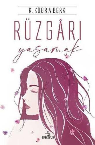 Rüzgarı Yaşamak - K. Kübra Berk - 1