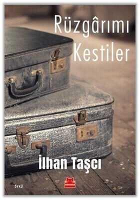 Rüzgarımı Kestiler - İlhan Taşcı - 1