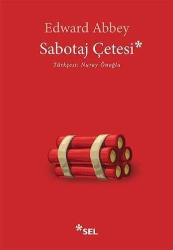 Sabotaj Çetesi - Edward Abbey - 1