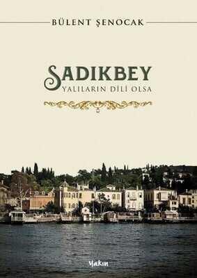 Sadıkbey - Bülent Şenocak - 1