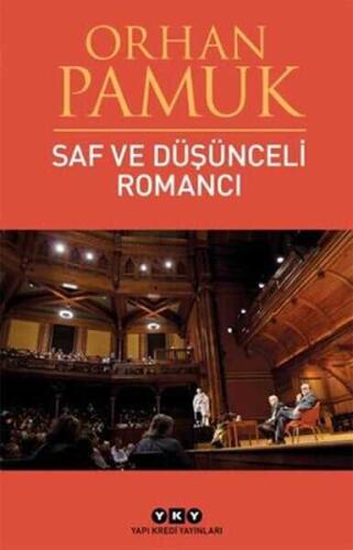 Saf ve Düşünceli Romancı - Orhan Pamuk - 1