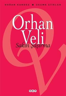 Sakın Şaşırma - Orhan Veli Kanık - 1