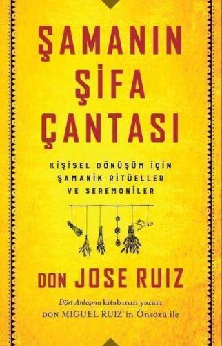 Şamanın Şifa Çantası - Don Jose Ruiz - 1