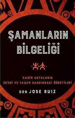 Şamanların Bilgeliği - Don Jose Ruiz - 1