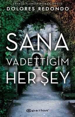 Sana Vadettiğim Her Şey - Dolores Redondo - 1