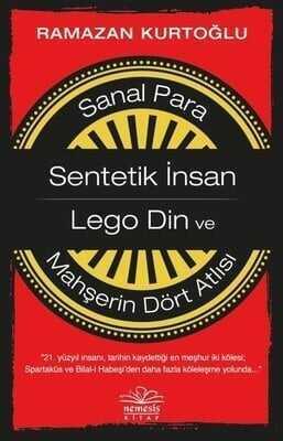 Sanal Para - Sentetik İnsan - Lego Din ve Mahşerin Dört Atlısı - Ramazan Kurtoğlu - 1