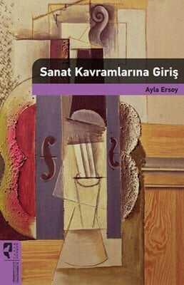 Sanat Kavramlarına Giriş - Ayla Ersoy - 1