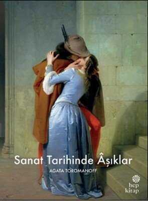 Sanat Tarihinde Aşıklar - Agata Toromanoff - 1