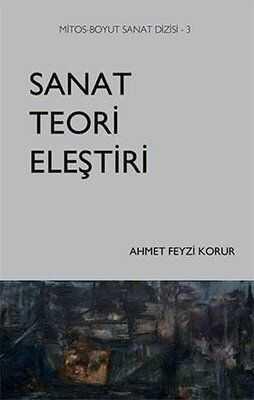 Sanat Teori Eleştiri - Ahmet Feyzi Korur - 1