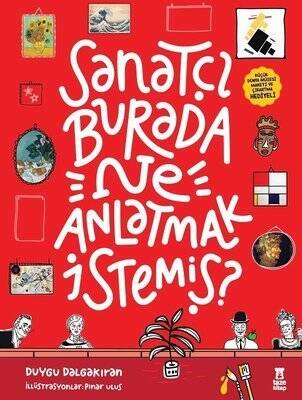 Sanatçı Burada Ne Anlatmak İstemiş? (Müze Maketi ve Çıkartma Hediyeli) Ciltli - Duygu Dalgakıran - 1