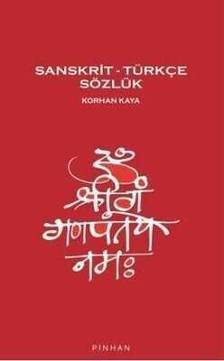 Sanskrit – Türkçe Sözlük - Korhan Kaya - 1