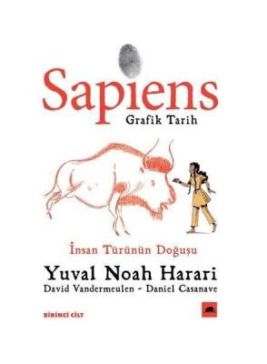 Sapiens: Grafik Tarih Birinci Cilt - İnsan Türünün Doğuşu - Yuval Noah Harari - 1