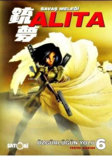 Savaş Meleği Alita Cilt 6: Özgürlüğün Yolu - Yukito Kishiro - 1