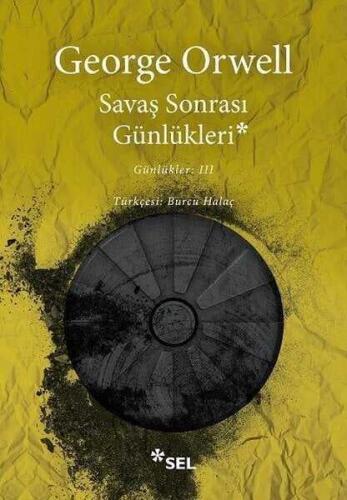 Savaş Sonrası Günlükleri – Günlükler 3 - George Orwell - Sel Yayıncılık - 1