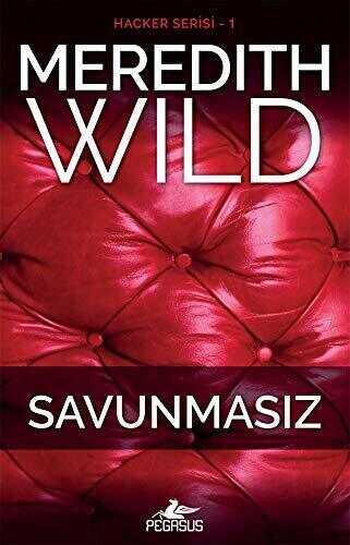 Savunmasız: Hacker Serisi 1. Kitap - Meredith Wild - Pegasus Yayınları - 1