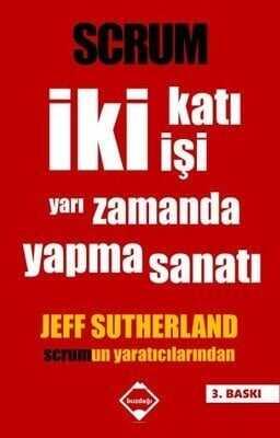 Scrum - İki Katı İşi Yarı Zamanda Yapma Sanatı - Jeff Sutherland - 1