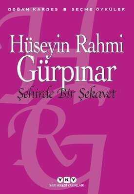 Şehirde Bir Şekavet - Seçme Öyküler - Hüseyin Rahmi Gürpınar - 1